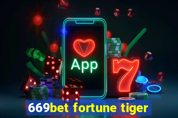 669bet fortune tiger